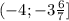 (-4;-3 \frac{6}{7} ]