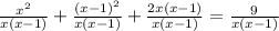 \frac{x^2}{x(x-1)} + \frac{(x-1)^2}{x(x-1)} + \frac{2x(x-1)}{x(x-1)} = \frac{9}{x(x-1)}