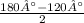 \frac{180°-120°}{2}