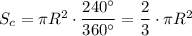 S_c=\pi R^2\cdot \dfrac{240 \textdegree}{360\textdegree}=\dfrac23\cdot \pi R^2