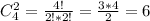 C_4^2= \frac{4!}{2!*2!}= \frac{3*4}{2}=6