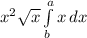 x^{2} \sqrt{x} \int\limits^a_b {x} \, dx