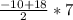 \frac{-10+18}{2} *7