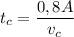 $t_c=\frac{0,8A}{v_c}