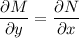 \dfrac{\partial M}{\partial y} = \dfrac{\partial N}{\partial x}