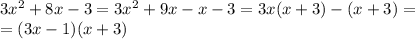 3x^2+8x-3=3x^2+9x-x-3=3x(x+3)-(x+3)= \\ =(3x-1)(x+3)