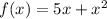 f(x)=5x+x^2