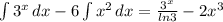 \int\limits {3^x} \, dx -6 \int\limits { x^{2} } \, dx = \frac{ 3^{x} }{ln3} -2x^3