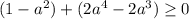 (1-a^2)+(2a^4-2a^3) \geq 0