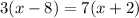 3(x-8)=7(x+2)