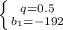 \left \{ {{q=0.5} \atop {b_1=-192}} \right.