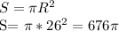 S= \pi R^{2} &#10;&#10;S= \pi * 26^{2} =676 \pi