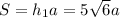 S = h_{1}a = 5 \sqrt{6} a