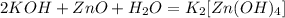 2KOH+ZnO+H_2O=K_2[Zn(OH)_4]