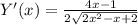 Y'(x)= \frac{4x-1}{2 \sqrt{2x^2-x+2} }