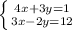 \left \{ {{4x+3y=1} \atop {3x-2y=12}} \right.