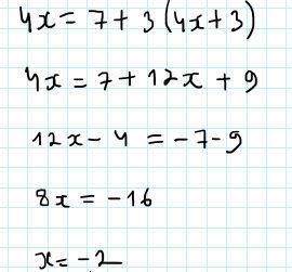 Решить линейное уравнение 4x=7+3(4x+3)