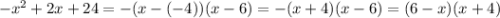 -x^2+2x+24=-(x-(-4))(x-6)=-(x+4)(x-6)=(6-x)(x+4)