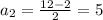 a_2= \frac{12-2}{2}=5