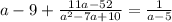 a-9+ \frac{11a-52}{a^2-7a+10} = \frac{1}{a-5}