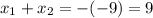 x_1+x_2=-(-9)=9