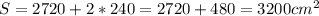 S=2720+2*240=2720+480=3200cm^2