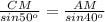 \frac{CM}{sin50 ^{o}} = \frac{AM}{sin40^o} } }