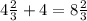 4 \frac{2}{3} +4=8 \frac{2}{3}