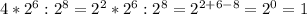 4*2^6:2^8=2^2*2^6:2^8=2^{2+6-8}=2^0=1