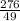 \frac{276}{49}