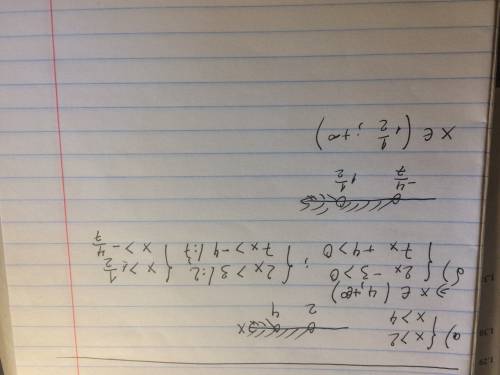 Решить систему неравенств! а){x> 2; x> 4 б){2x-3> 0; 7x+4> 0