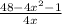 \frac{48 - 4x^{2} - 1}{4x}