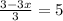 \frac{3-3x}{3} = 5