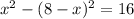 x^{2} -} \at (8-x)^{2}=16&#10;