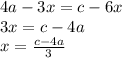 4a-3x=c-6x \\&#10;3x=c-4a \\ &#10;x=\frac{c-4a}{3}