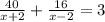 \frac{40}{x+2}+\frac{16}{x-2}=3