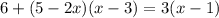 6+(5-2x)(x-3)=3(x-1)