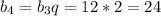 b_4=b_3q=12*2=24