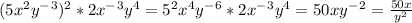 (5x^2 y^-^3)^2 *2x^-^3 y^4=5^2x^4y^-^6*2x^-^3y^4=50xy^-^2= \frac{50x}{y^2} &#10;