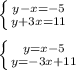 \left \{ {{y-x=-5} \atop {y+3x=11}} \right. \\ \\ &#10; \left \{ {{y=x-5} \atop {y=-3x+11}} \right.