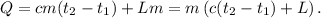 Q = cm(t_2 - t_1) + Lm = m\left(c(t_2 - t_1) + L\right).