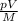 \frac{pV}{M}