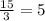 \frac{15}{3} = 5