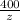 \frac{400}{z}