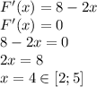 F'(x)=8-2x \\ F'(x)=0 \\ 8-2x=0 \\ 2x=8 \\ x=4 \in [2;5]