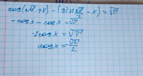 Cos(π+π/2-x)=√2 2sinx-sin^2=cos^2x решите