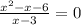 \frac{x^{2} -x-6}{x-3}=0