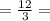 = \frac{12}{3} =