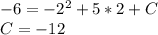 -6=-2^2+5*2+C\\ C=-12