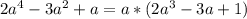 2a^4-3a^2+a= a*(2a^3-3a+1)